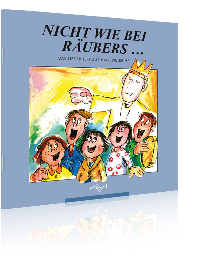 Nicht wie bei Räubers - Liederheft 1 (Albert Frey)