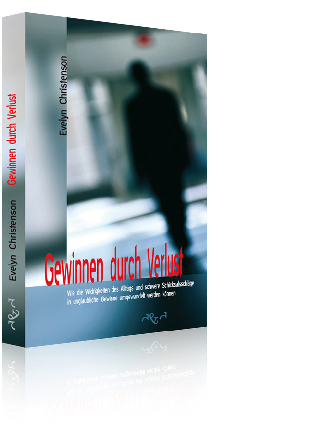 Gewinnen durch Verlust (Evelyn Christenson)