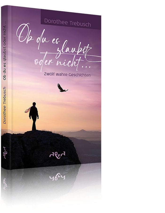 Ob du es glaubst oder nicht ... (Dorothee Trebusch)