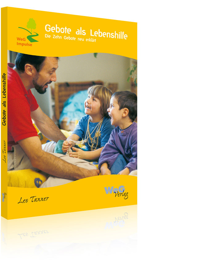 Gebote als Lebenshilfe (Leo Tanner)
