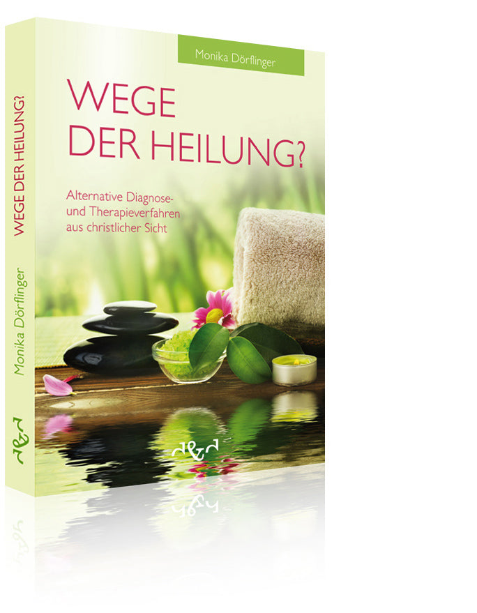 Wege der Heilung? (Monika Dörflinger)