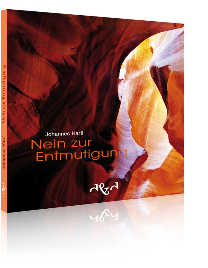 Nein zur Entmutigung (Johannes Hartl)