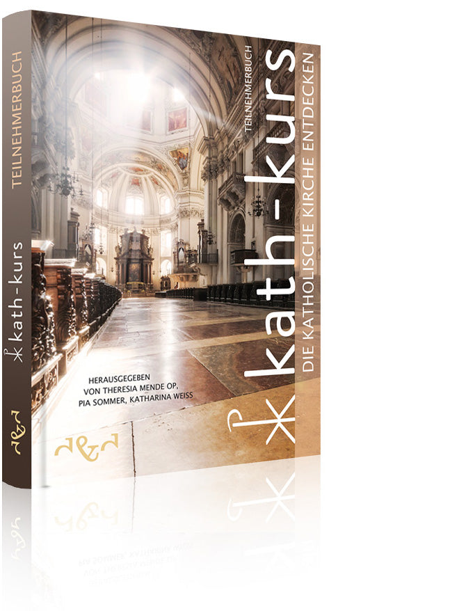 Kath-Kurs Teilnehmerbuch (Theresia Mende OP, Pia Sommer, Katharina Weiß u. a.)