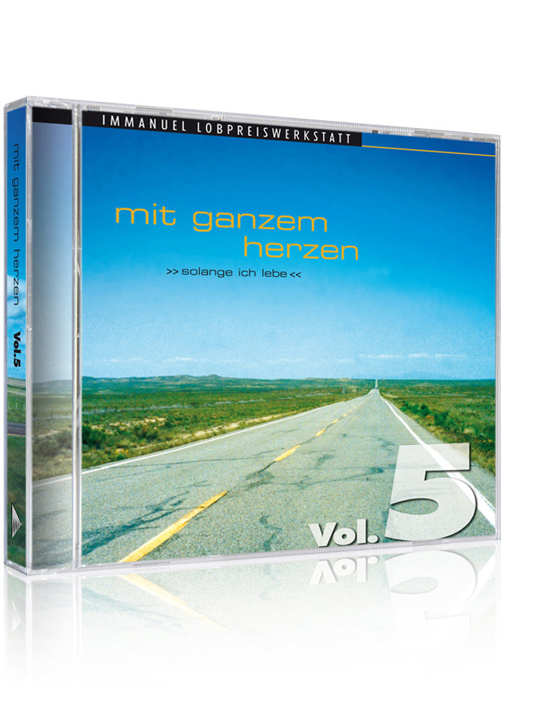 Mit ganzem Herzen Vol. 5 (Immanuel Lobpreiswerkstatt)
