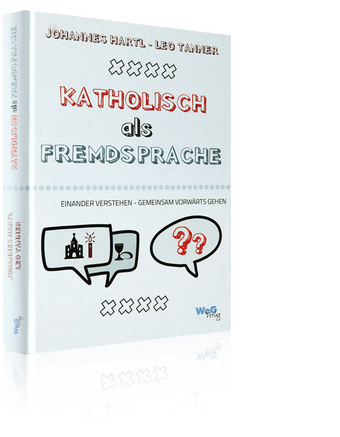 Katholisch als Fremdsprache (Johannes Hartl / Leo Tanner)