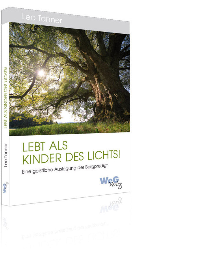 Lebt als Kinder des Lichts! (Leo Tanner)