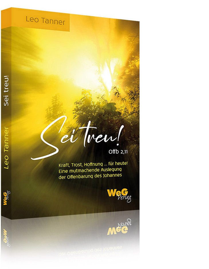 Sei treu! (Offb 2,11) (Leo Tanner)