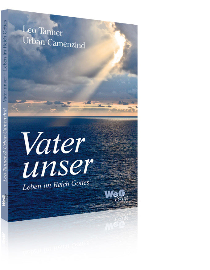 Vater unser – Lesebuch zum Glaubenskurs (Urban Camenzind/Leo Tanner)