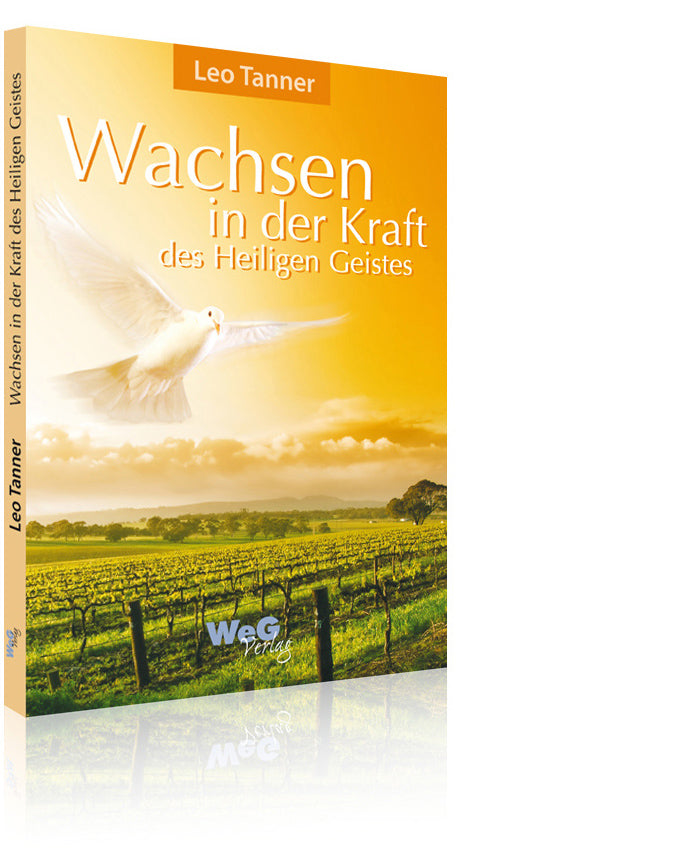 Wachsen in der Kraft des Heiligen Geistes (Leo Tanner)
