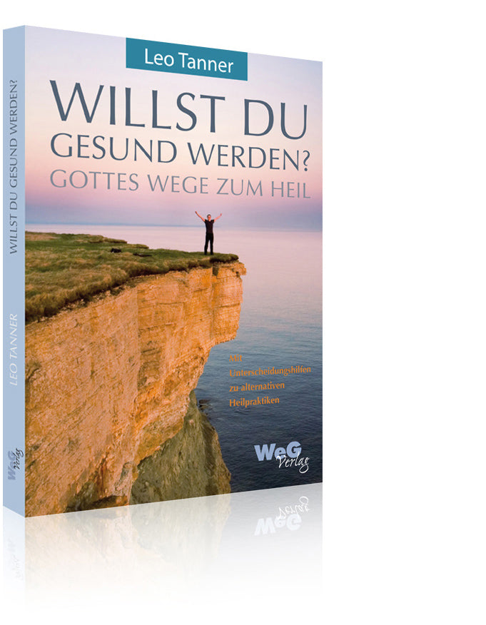 Willst du gesund werden (Leo Tanner)